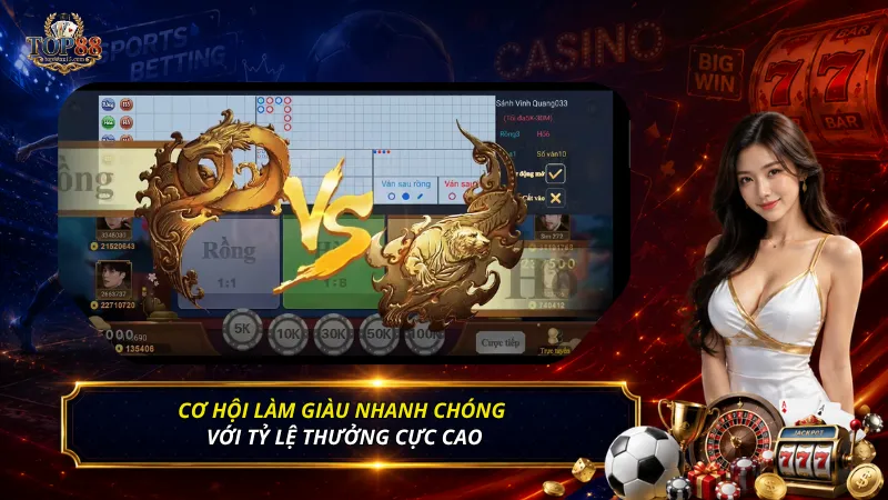 Cơ hội làm giàu nhanh chóng với tỷ lệ thưởng cực cao