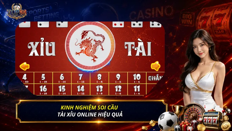 Kinh nghiệm soi cầu tài xỉu online hiệu quả