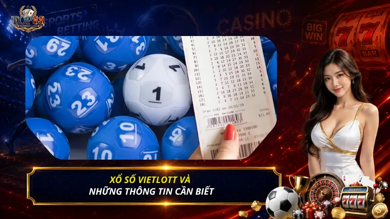 Xổ số Vietlott và những thông tin cần biết